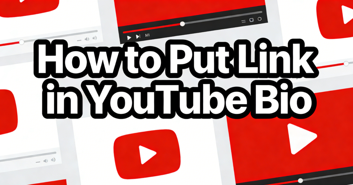 How to Put Link in YouTube Bio (2026 Update)